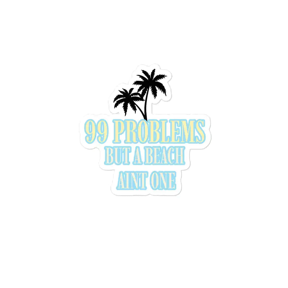 99 Problems stickers